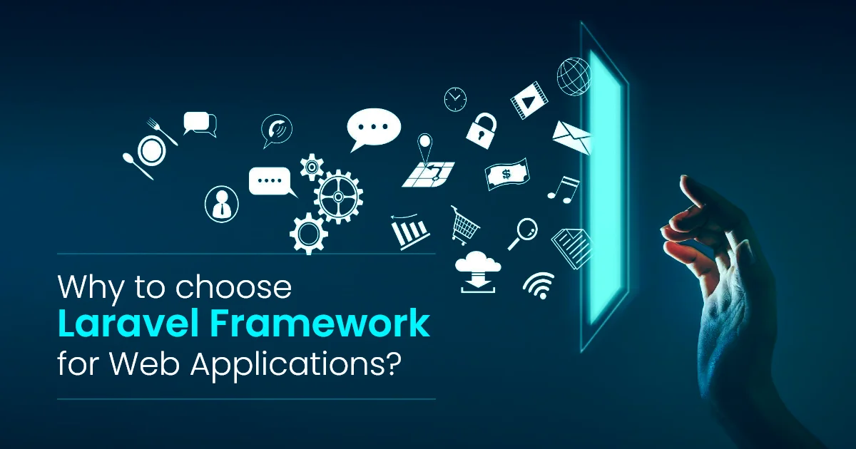 Why to choose Laravel framework for web applications?