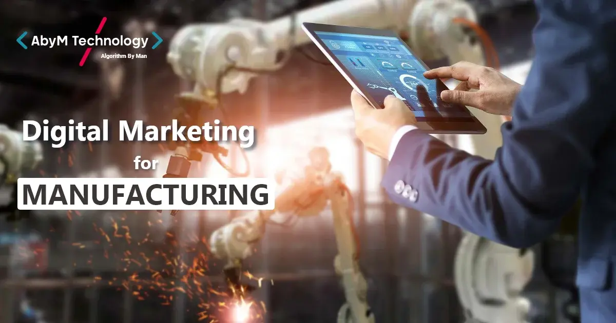Digital Marketing for Manufacturing Industry