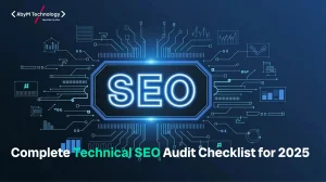Complete Technical SEO Audit Checklist for 2025 (Aug-Dec)