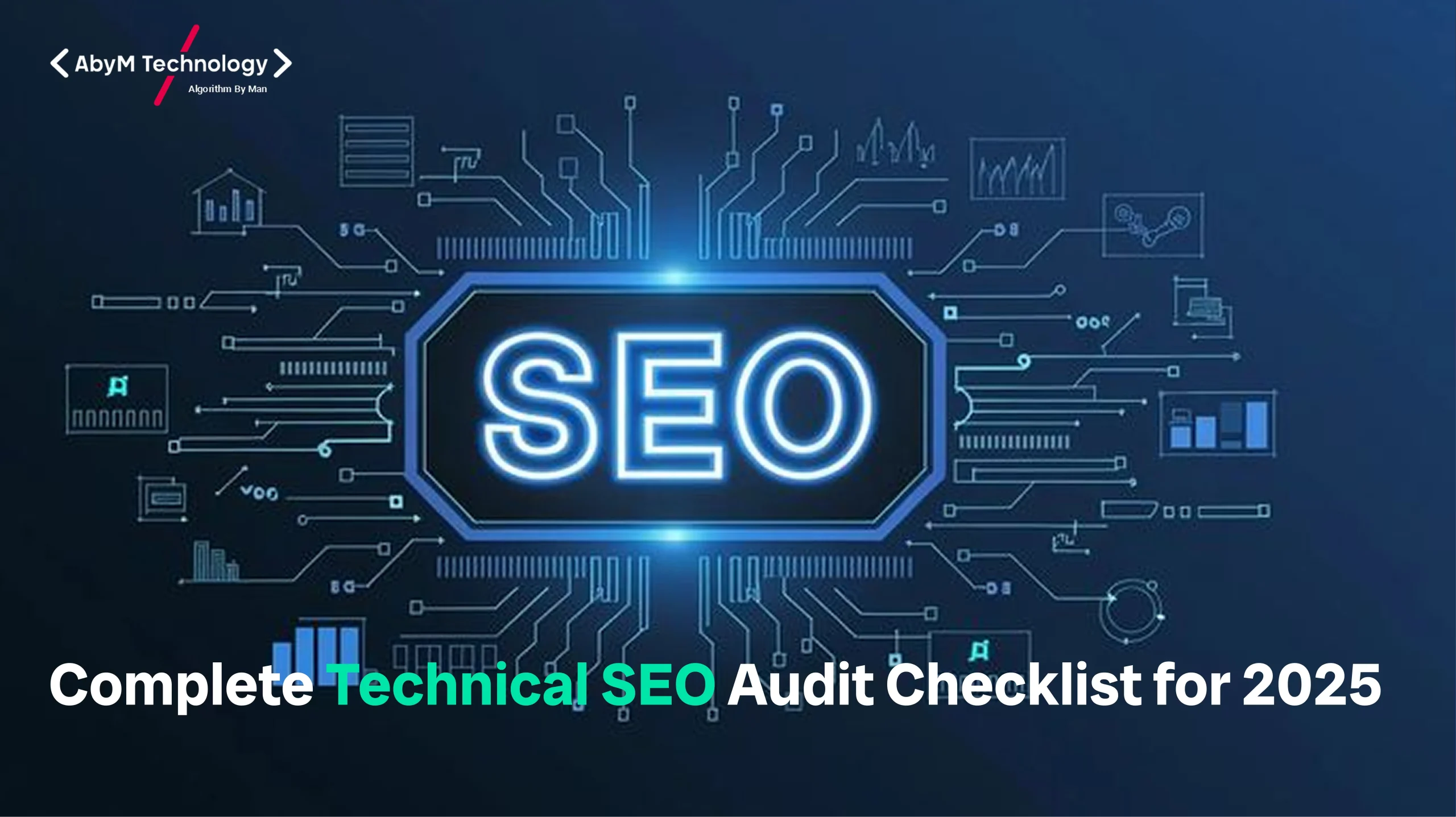 Complete Technical SEO Audit Checklist for 2025 (Aug-Dec)