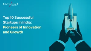 Top 10 Successful Startups in India: Pioneers of Innovation and Growth