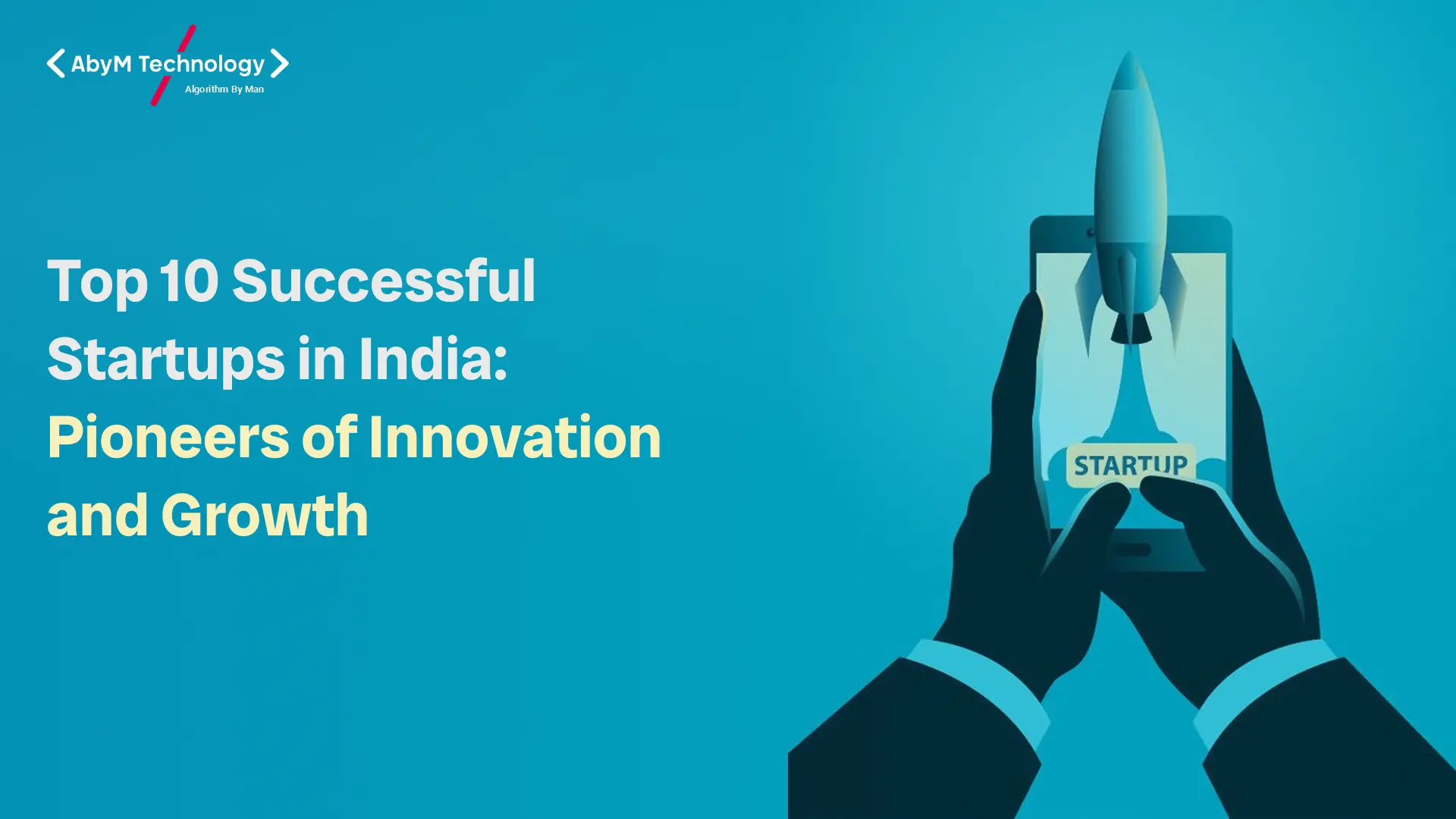 Top 10 Successful Startups in India: Pioneers of Innovation and Growth