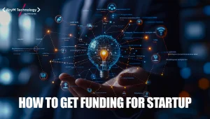 How To Get Funding for Startup