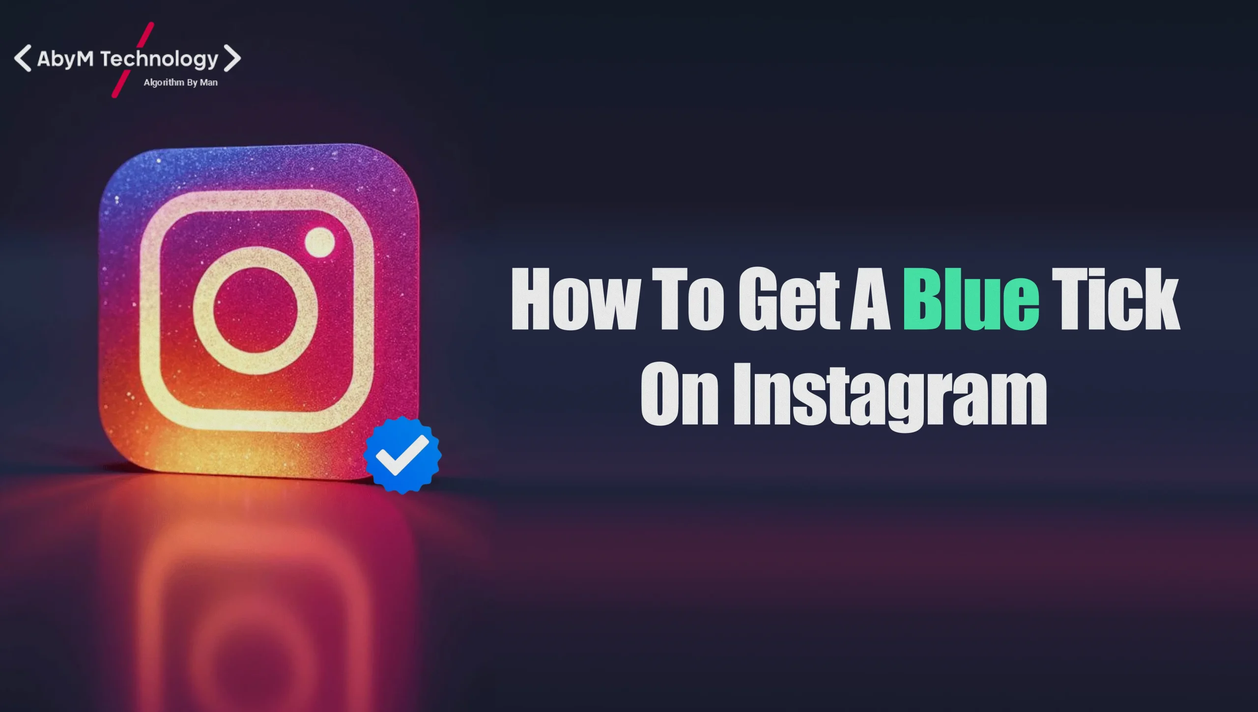 How to Get a Blue Tick on Instagram: The Ultimate Guide