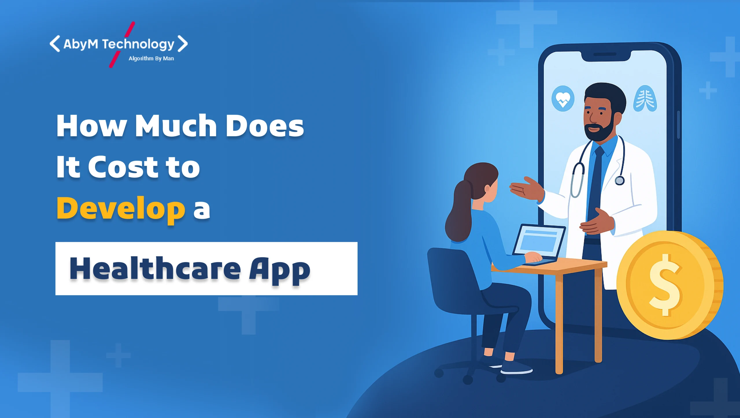 How Much Does It Cost to Develop a Healthcare App