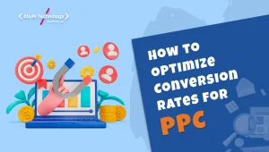 How to Optimize Conversion Rates for PPC