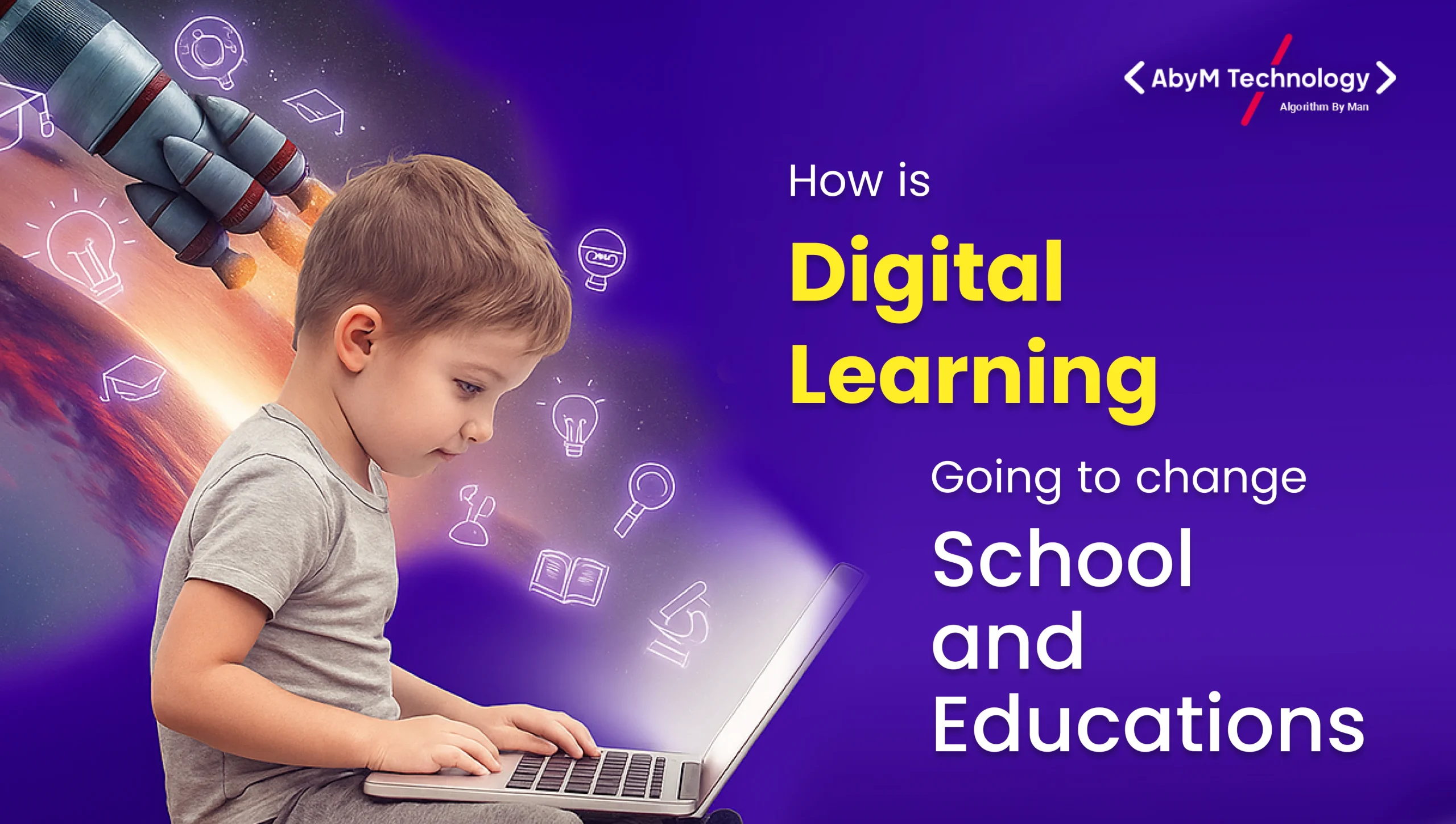 How is Digital Learning Going to Change Schools and Education